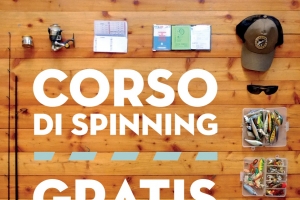28 e 29 maggio 2016 CORSO DI PESCA SPINNING GRATIS!